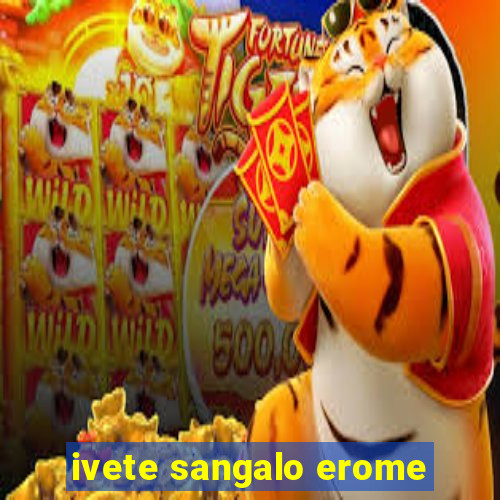 ivete sangalo erome